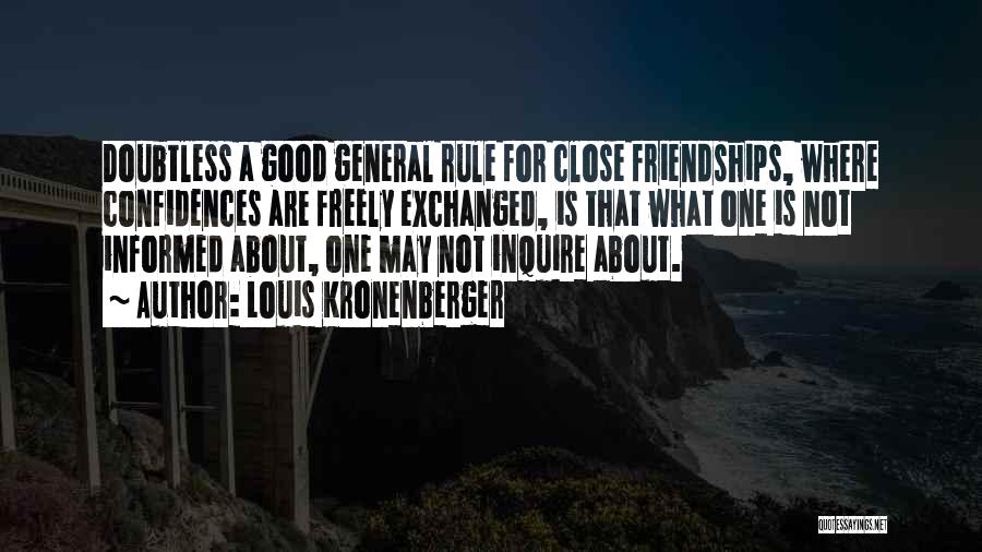 Not Close Friends Quotes By Louis Kronenberger