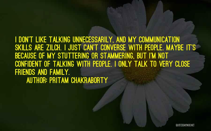 Not Close Friends Quotes By Pritam Chakraborty