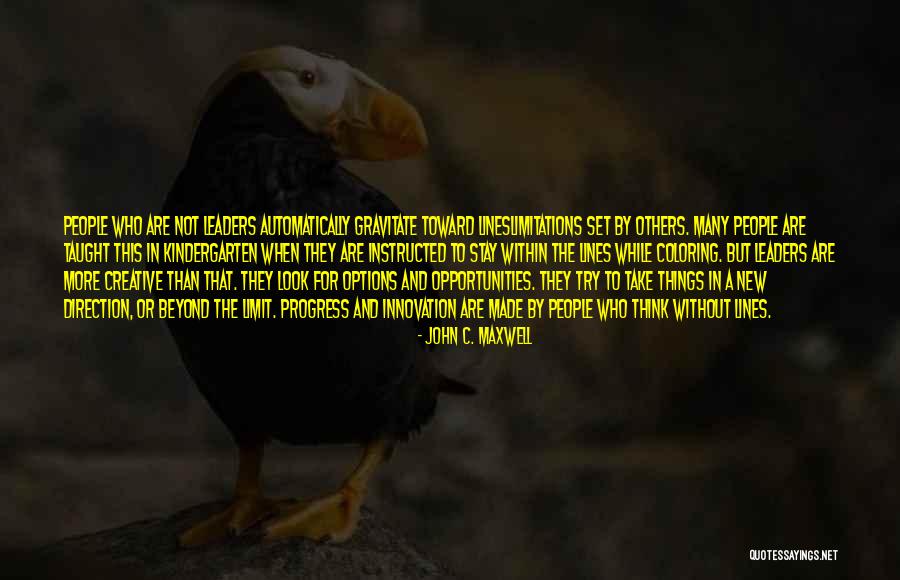 Not Coloring In The Lines Quotes By John C. Maxwell Not Coloring In The Lines Quotes By John C. Maxwell