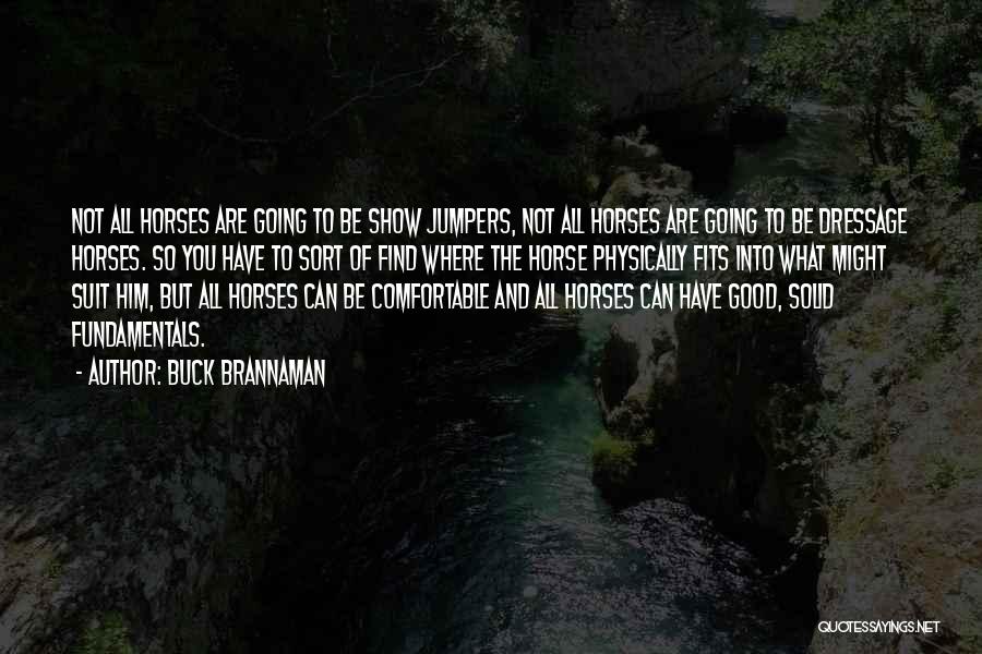 Not Comfortable Quotes By Buck Brannaman