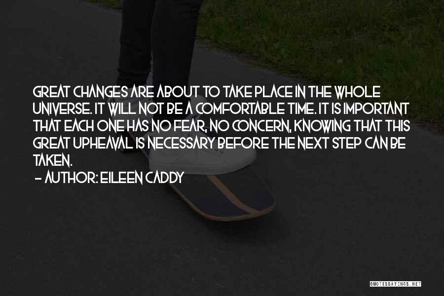 Not Comfortable Quotes By Eileen Caddy