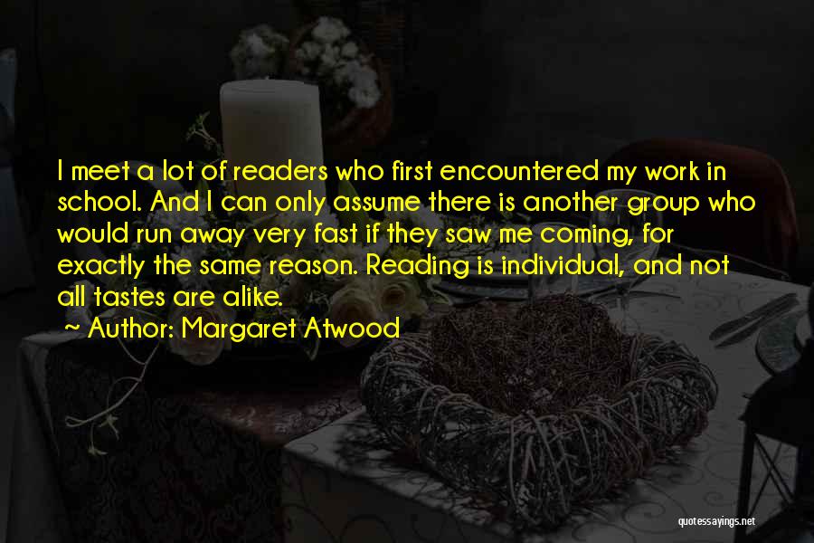 Not Coming First Quotes By Margaret Atwood