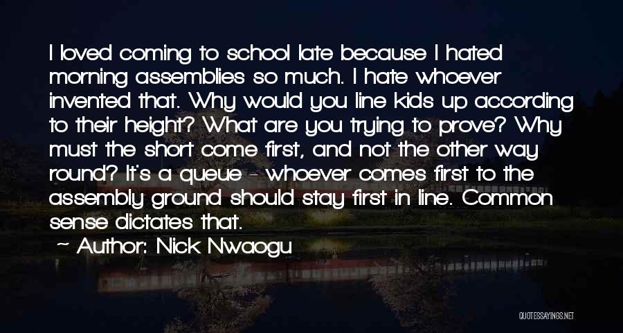 Not Coming First Quotes By Nick Nwaogu