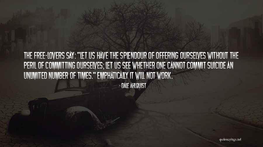 Not Committing Quotes By Dale Ahlquist Not Committing Quotes By Dale Ahlquist