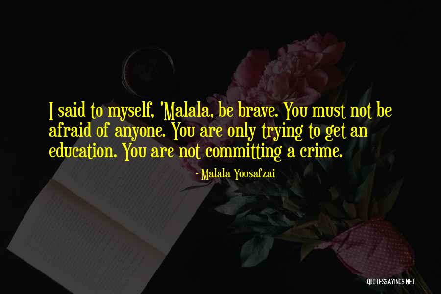 Not Committing Quotes By Malala Yousafzai