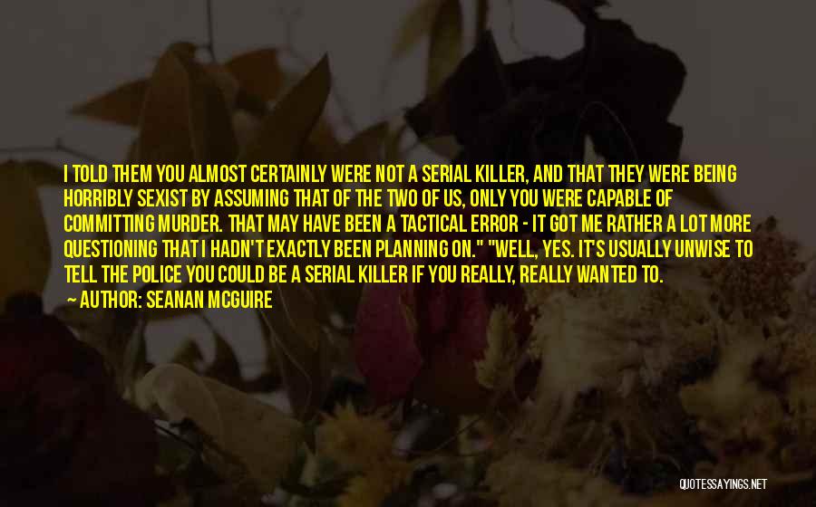 Not Committing Quotes By Seanan McGuire