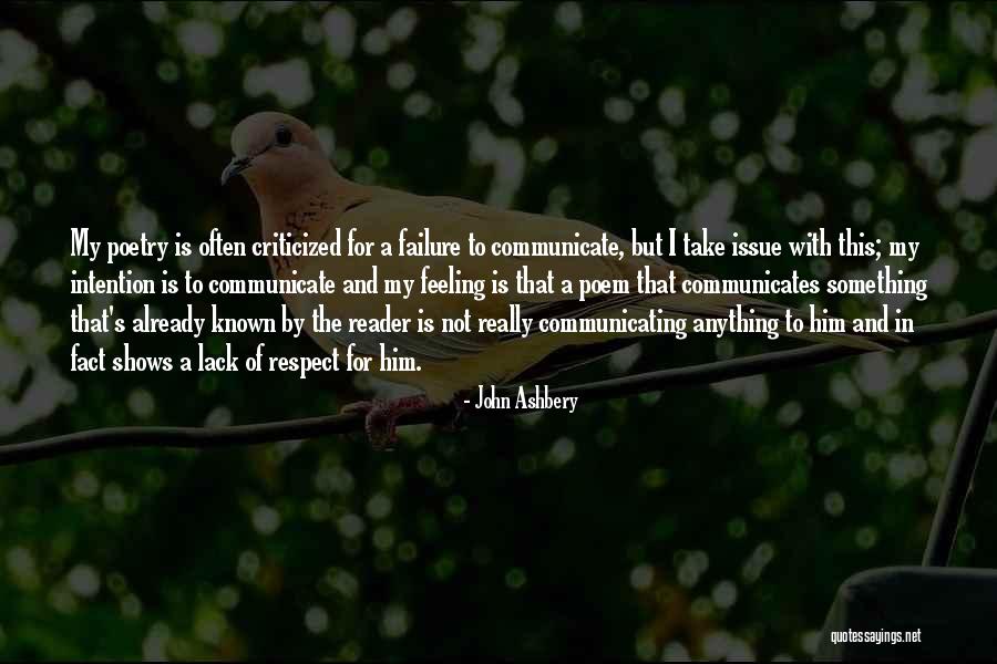 Not Communicating Quotes By John Ashbery Not Communicating Quotes By John Ashbery