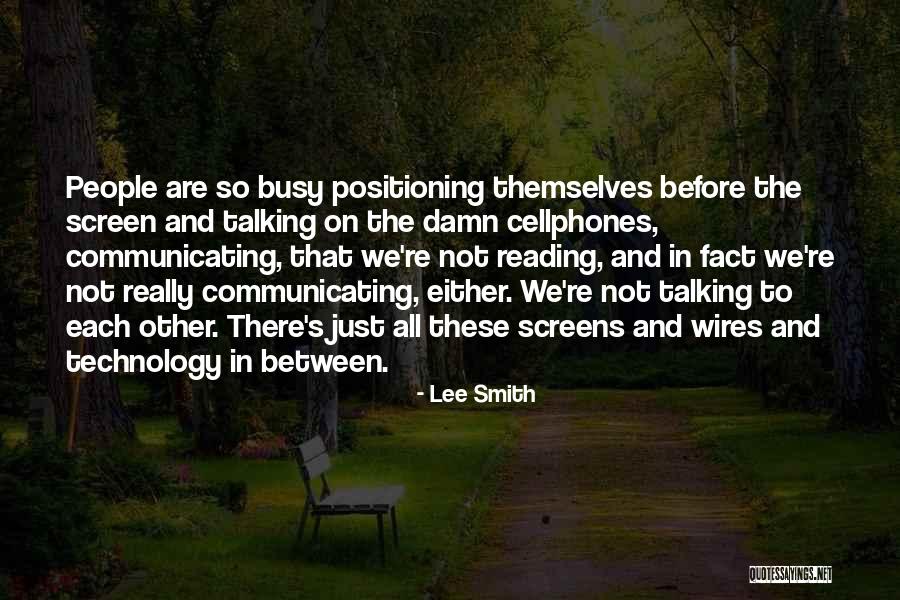 Not Communicating Quotes By Lee Smith Not Communicating Quotes By Lee Smith