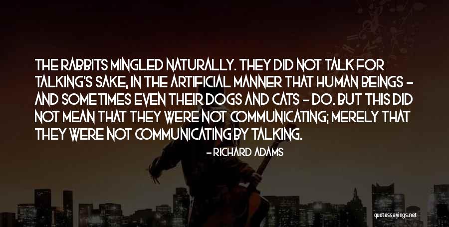 Not Communicating Quotes By Richard Adams Not Communicating Quotes By Richard Adams