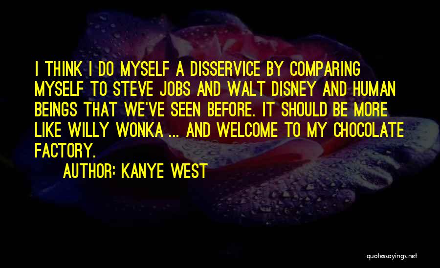 Not Comparing Yourself Quotes By Kanye West