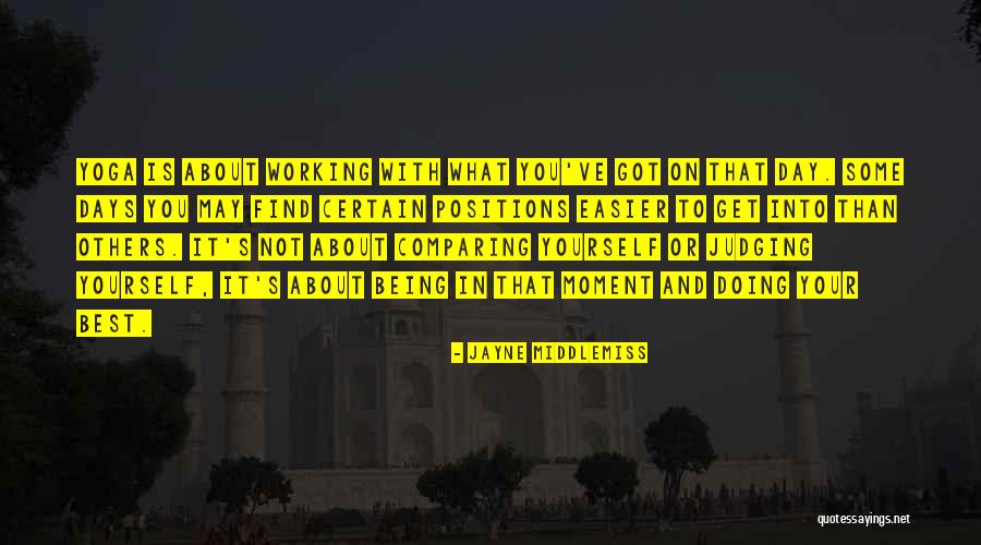 Not Comparing Yourself With Others Quotes By Jayne Middlemiss Not Comparing Yourself With Others Quotes By Jayne Middlemiss