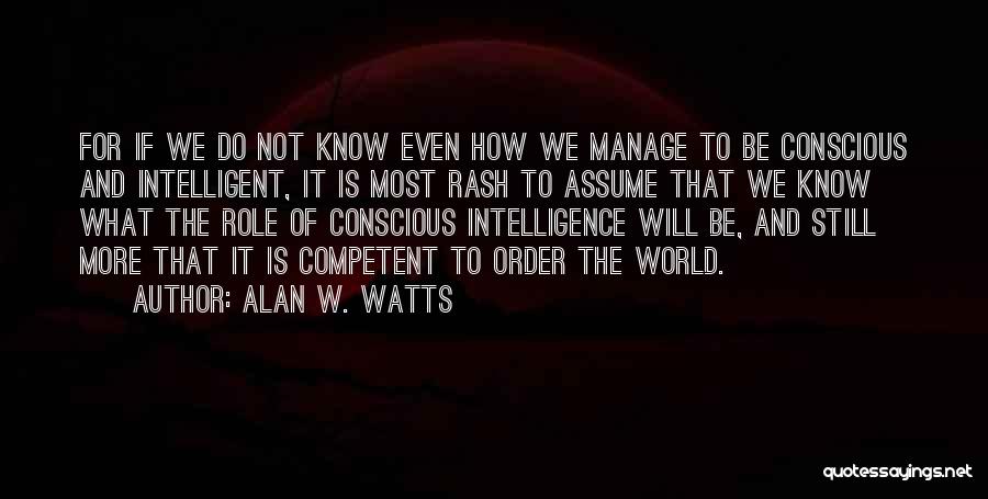 Not Competent Quotes By Alan W. Watts