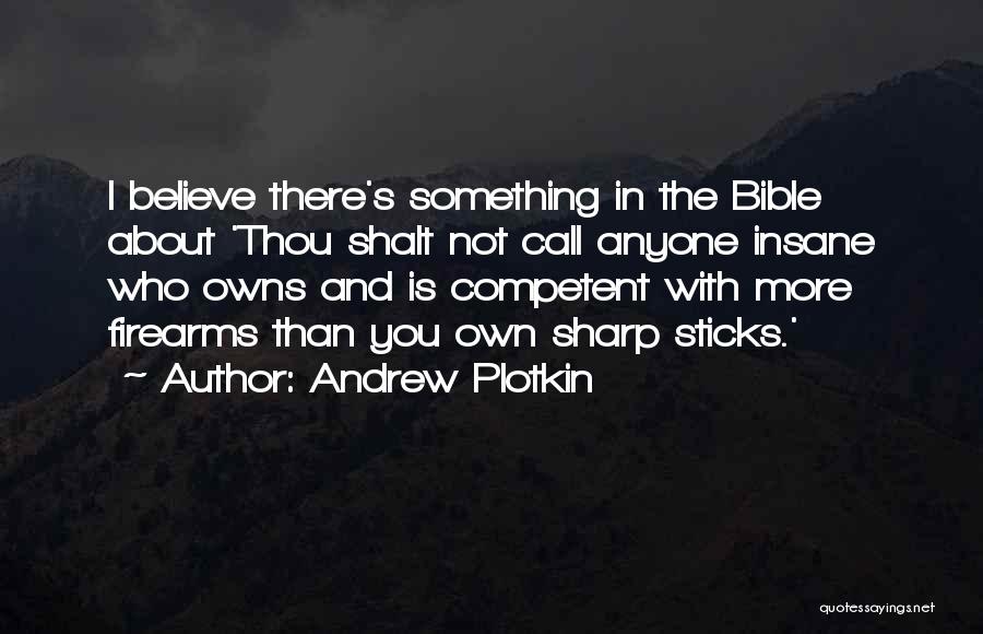 Not Competent Quotes By Andrew Plotkin