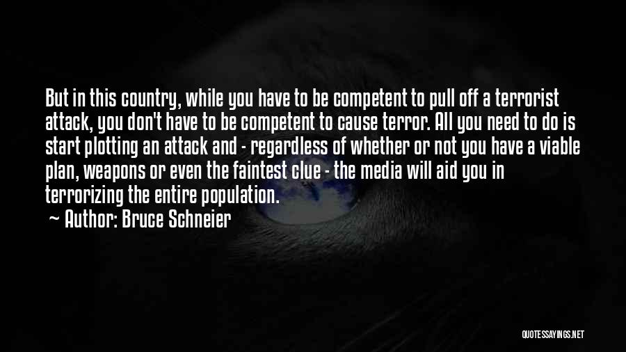 Not Competent Quotes By Bruce Schneier