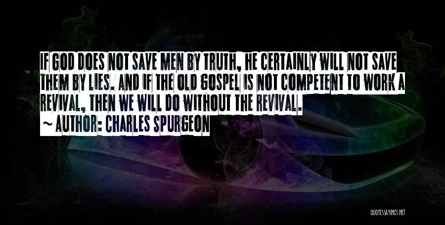 Not Competent Quotes By Charles Spurgeon