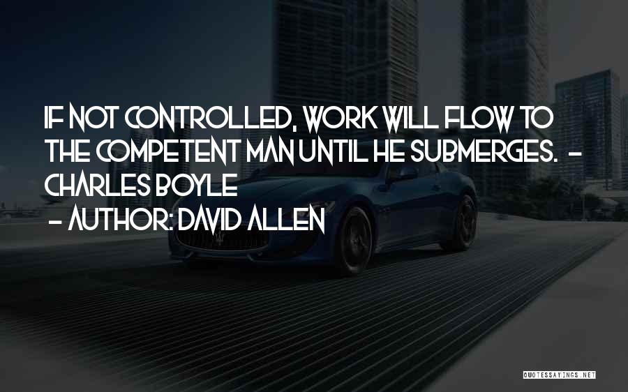 Not Competent Quotes By David Allen