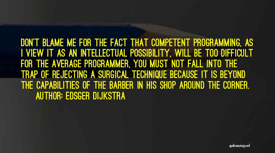 Not Competent Quotes By Edsger Dijkstra