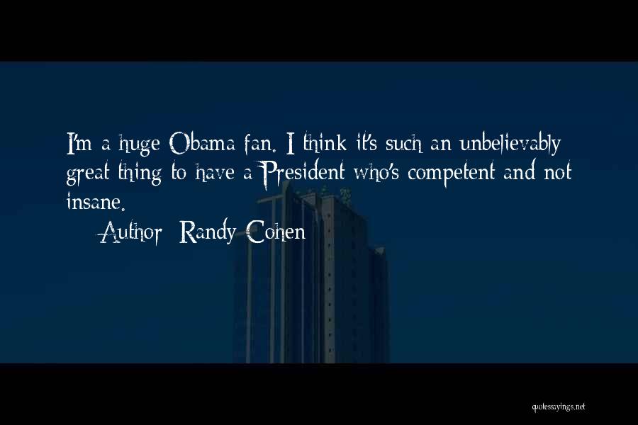 Not Competent Quotes By Randy Cohen