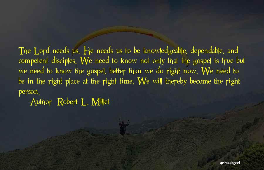 Not Competent Quotes By Robert L. Millet