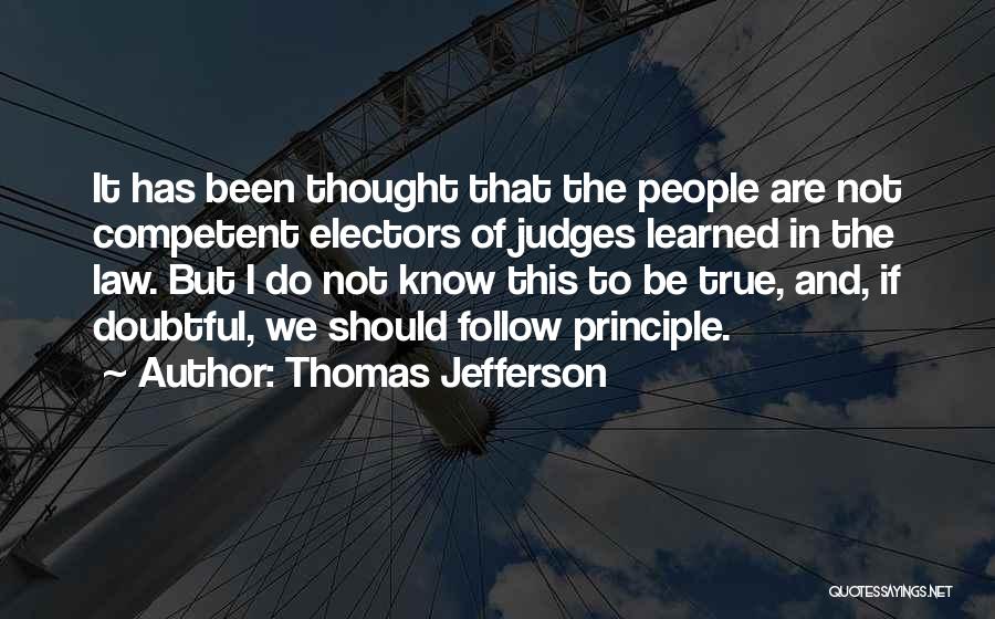 Not Competent Quotes By Thomas Jefferson