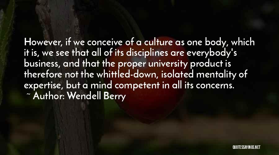 Not Competent Quotes By Wendell Berry