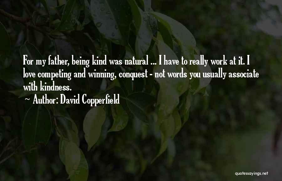 Not Competing For Love Quotes By David Copperfield