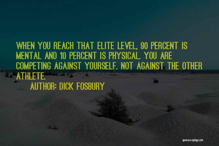 Not Competing Quotes By Dick Fosbury