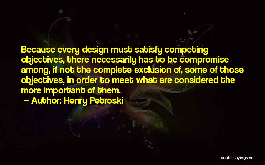 Not Competing Quotes By Henry Petroski