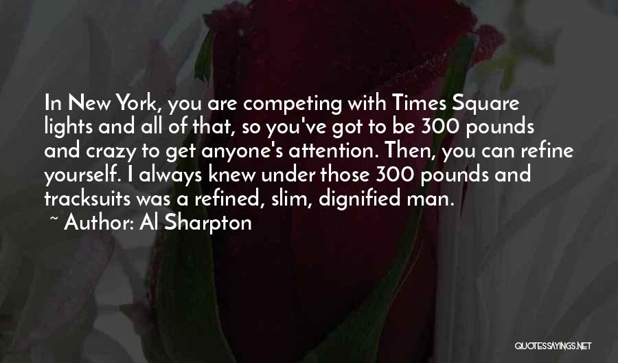 Not Competing With Anyone Quotes By Al Sharpton