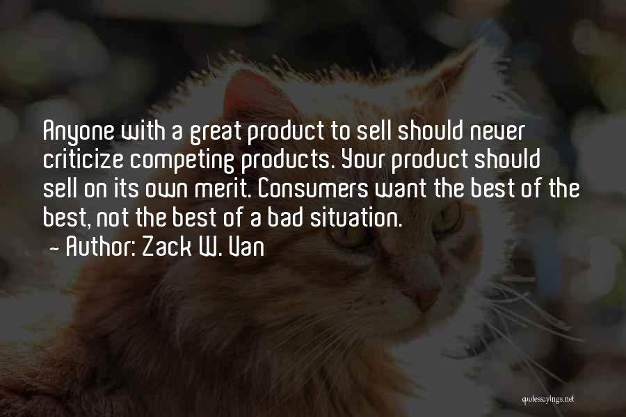 Not Competing With Anyone Quotes By Zack W. Van