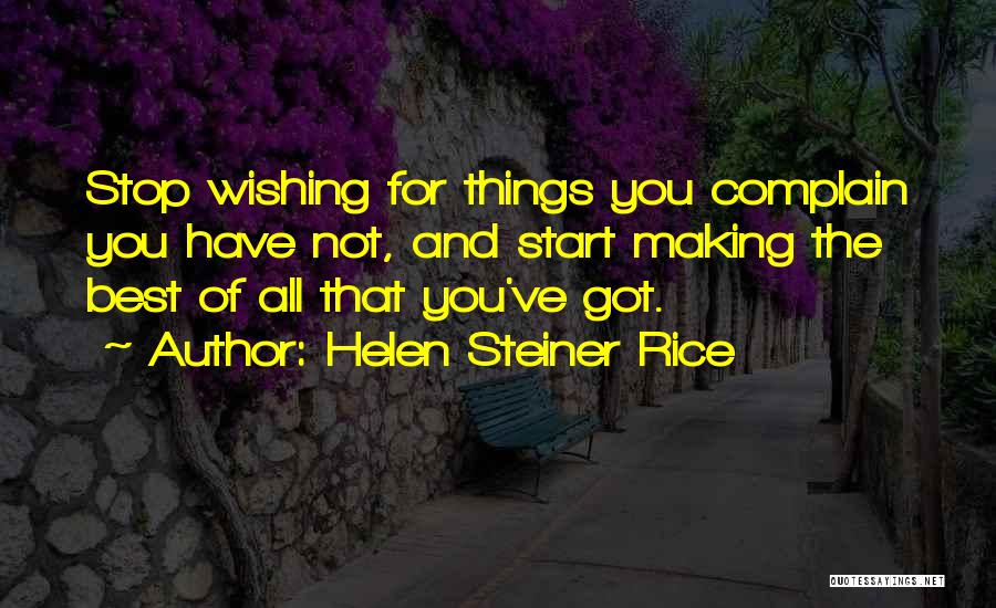 Not Complaining Quotes By Helen Steiner Rice