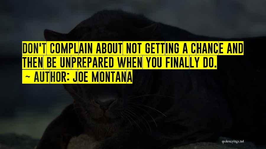 Not Complaining Quotes By Joe Montana