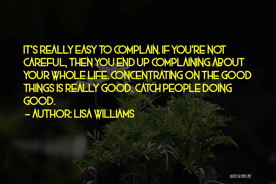 Not Complaining Quotes By Lisa Williams