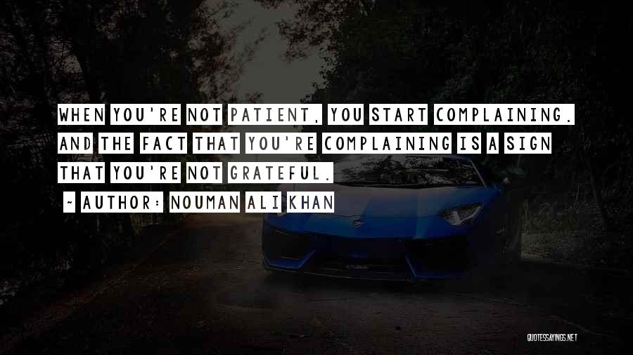 Not Complaining Quotes By Nouman Ali Khan