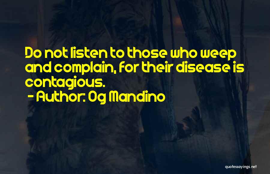 Not Complaining Quotes By Og Mandino
