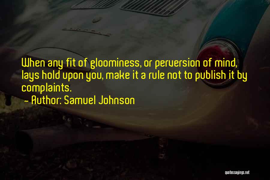 Not Complaining Quotes By Samuel Johnson
