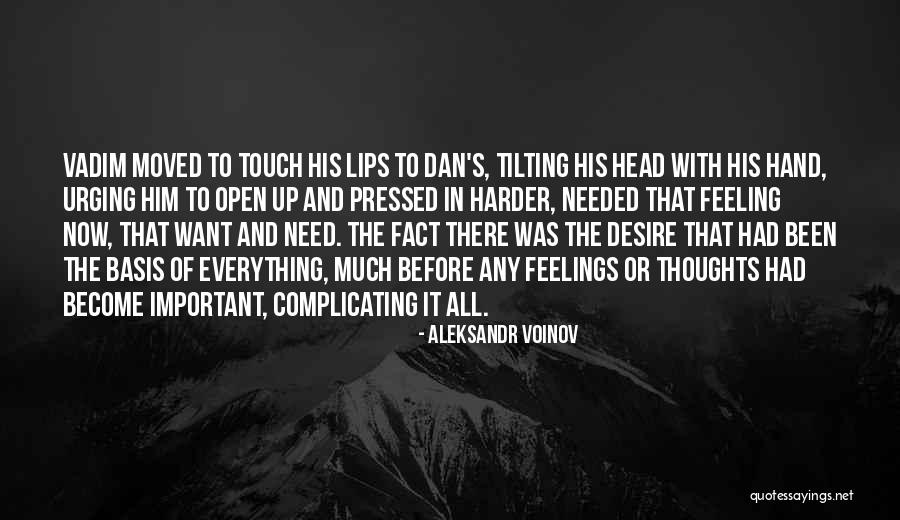 Not Complicating Things Quotes By Aleksandr Voinov