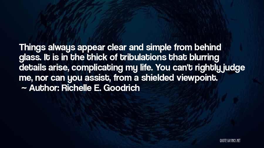 Not Complicating Things Quotes By Richelle E. Goodrich