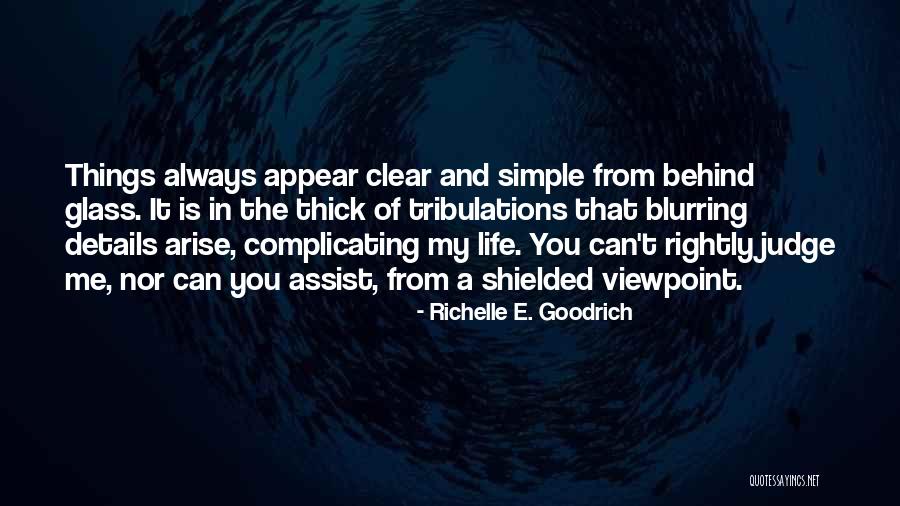 Not Complicating Things Quotes By Richelle E. Goodrich