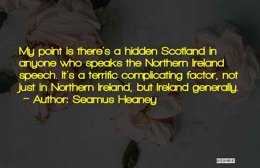 Not Complicating Things Quotes By Seamus Heaney