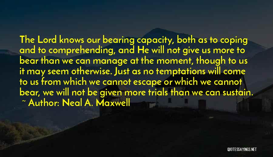 Not Comprehending Quotes By Neal A. Maxwell