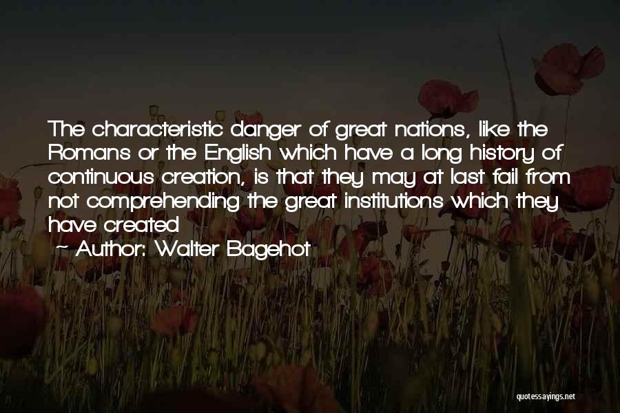 Not Comprehending Quotes By Walter Bagehot