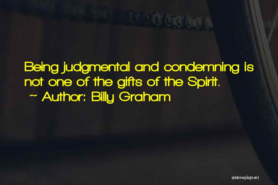 Not Condemning Quotes By Billy Graham