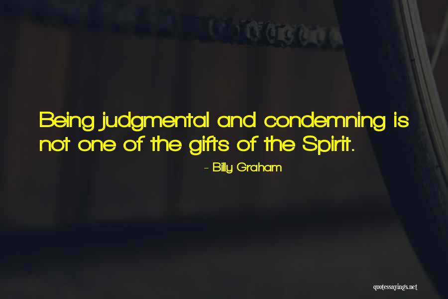 Not Condemning Quotes By Billy Graham