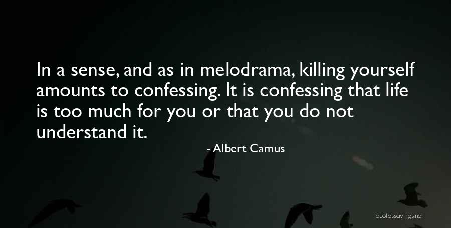 Not Confessing Quotes By Albert Camus