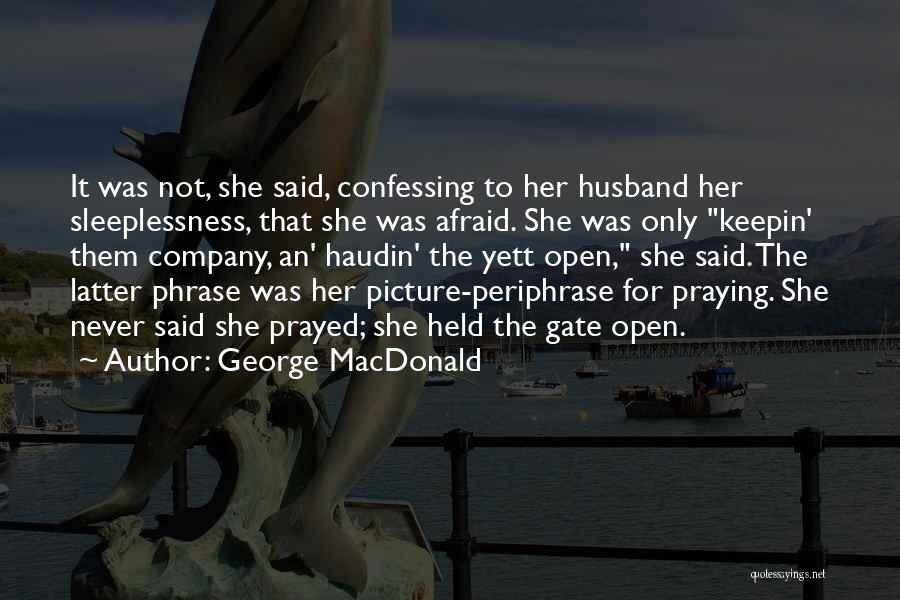 Not Confessing Quotes By George MacDonald