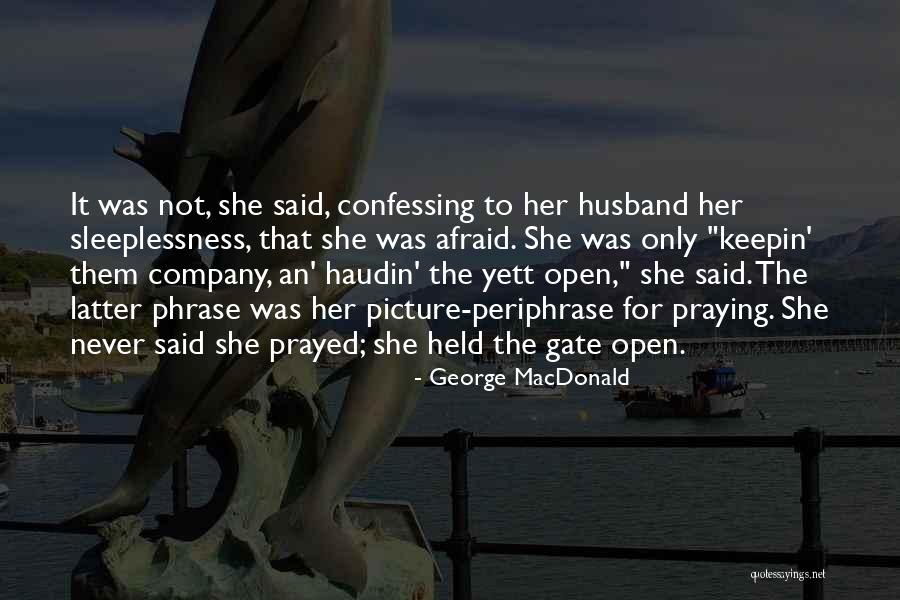 Not Confessing Quotes By George MacDonald