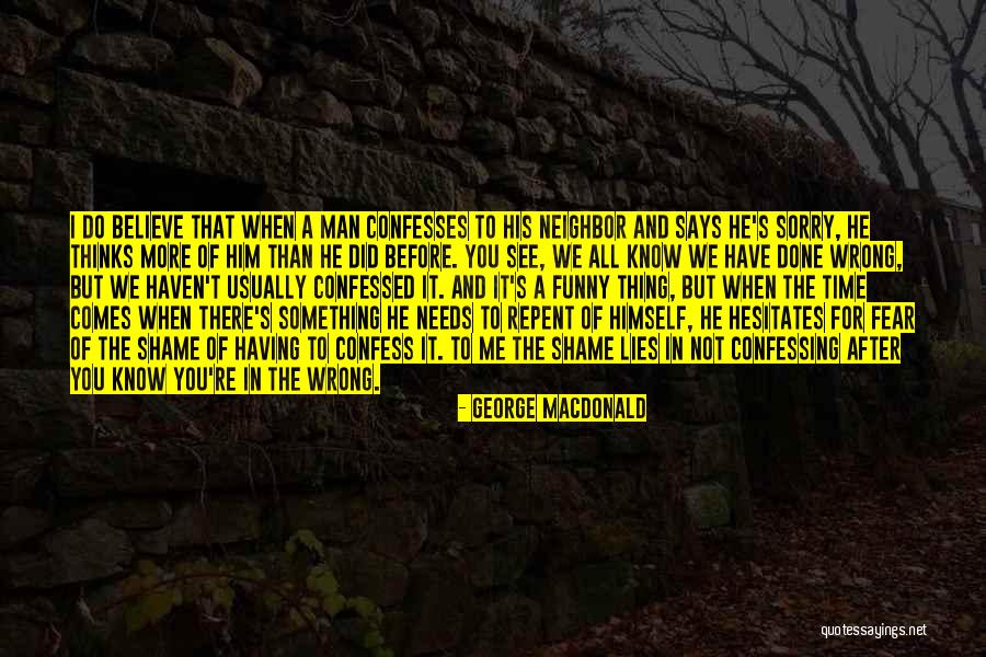 Not Confessing Quotes By George MacDonald