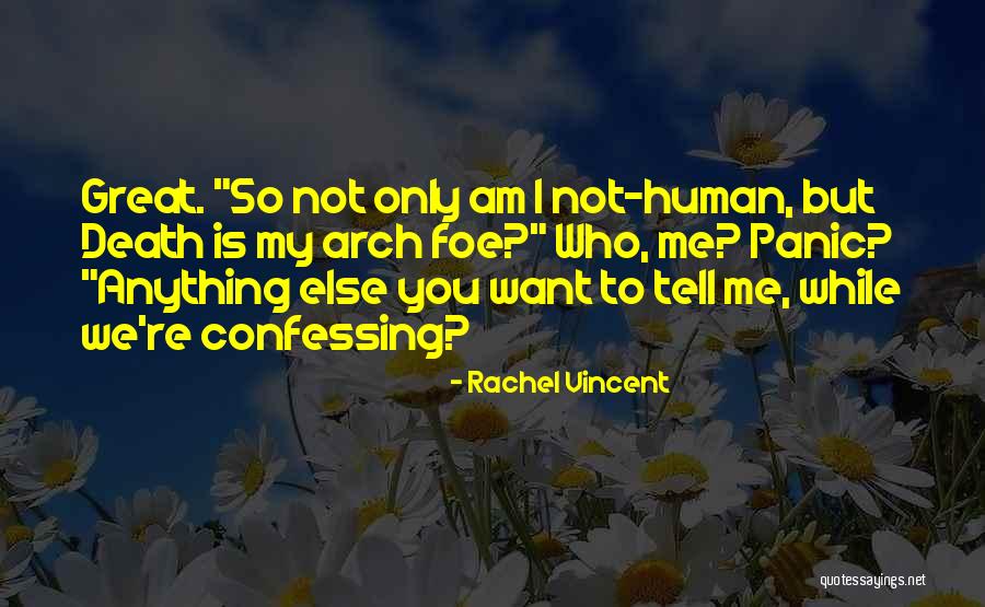 Not Confessing Quotes By Rachel Vincent