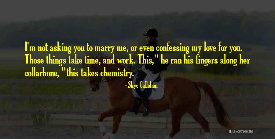 Not Confessing Quotes By Skye Callahan